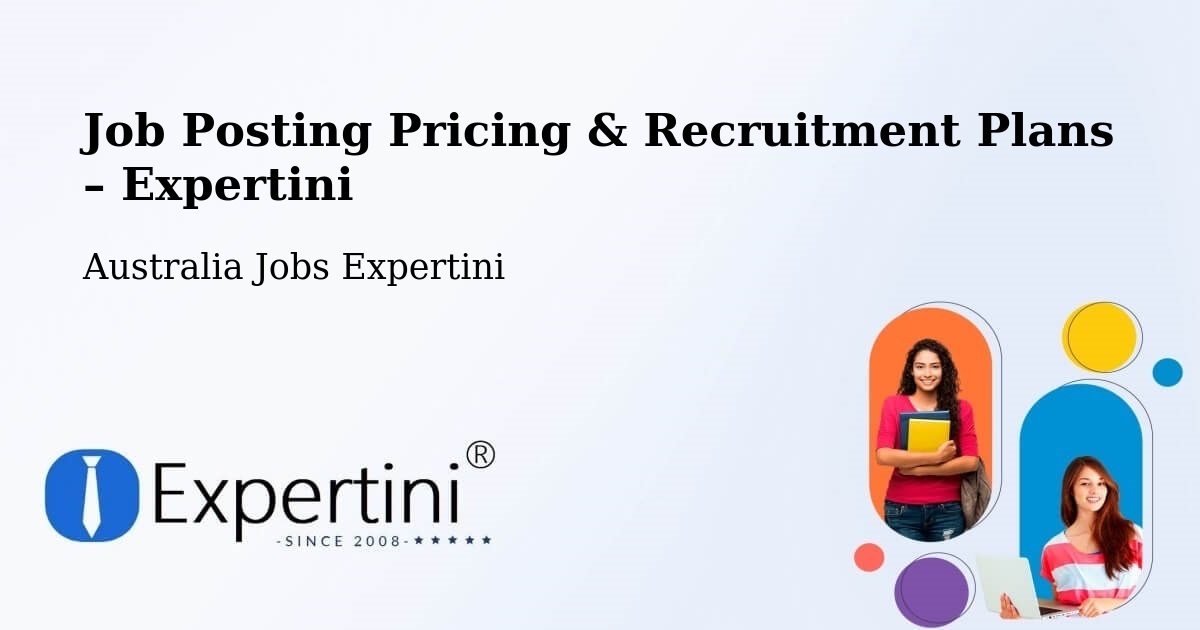 Job Posting Pricing & Recruitment Plans – Kingaroy - Kingaroy, Australia Jobs Expertini
